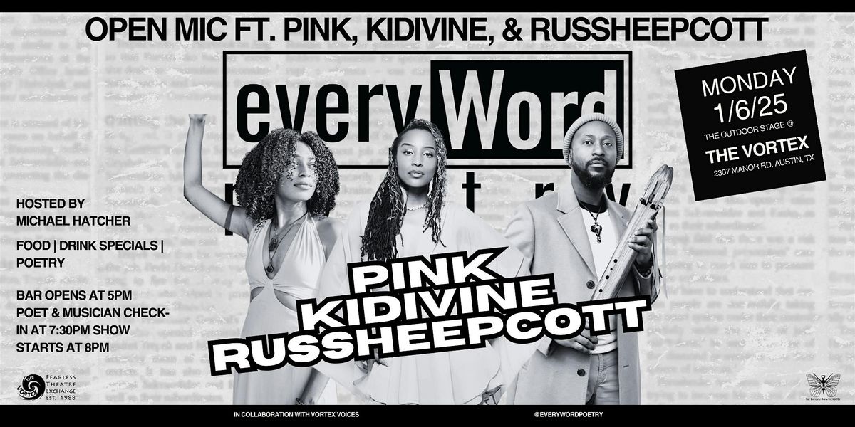 every.Word Poetry's Open Mic ft.  Kidivine, Pink, & Russheepcott