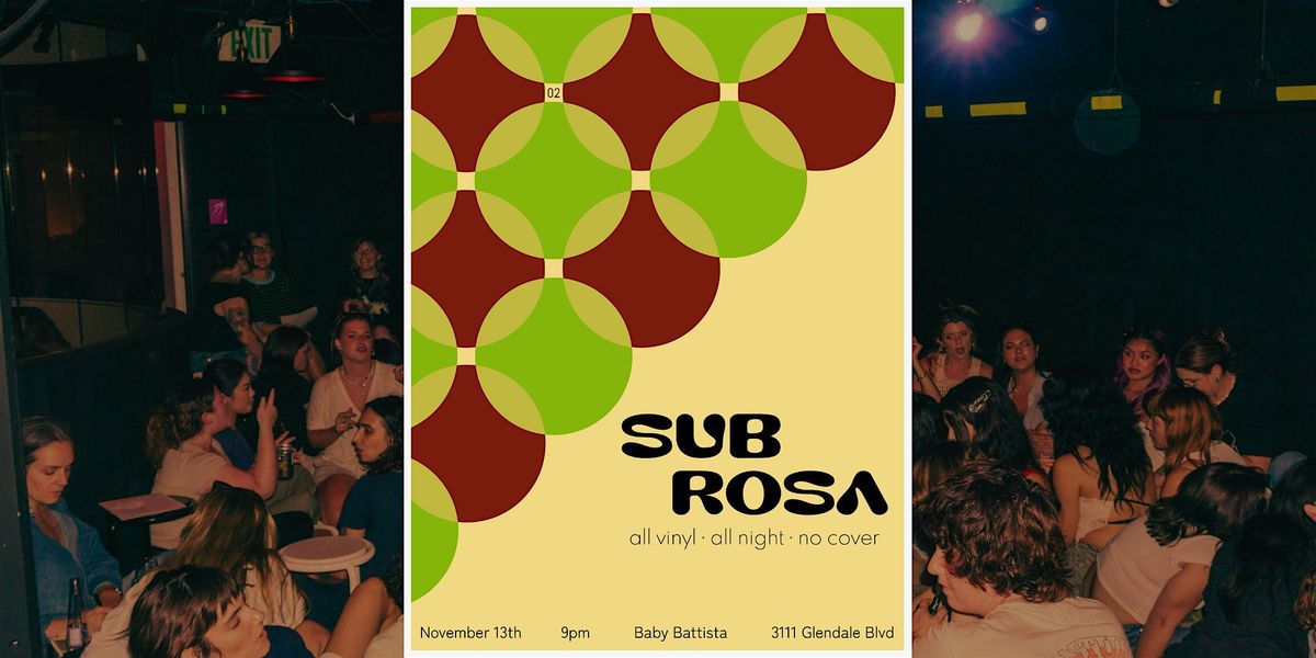 Sub Rosa \u2022 underground wine, dancing, vinyl & more