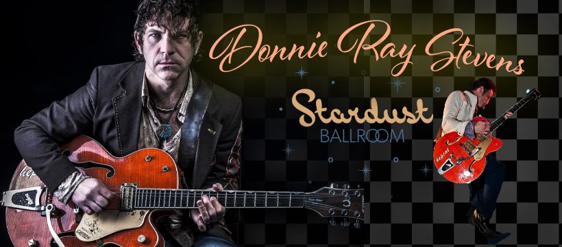 Donnie Ray Stevens LIVE at The Stardust Ballroom