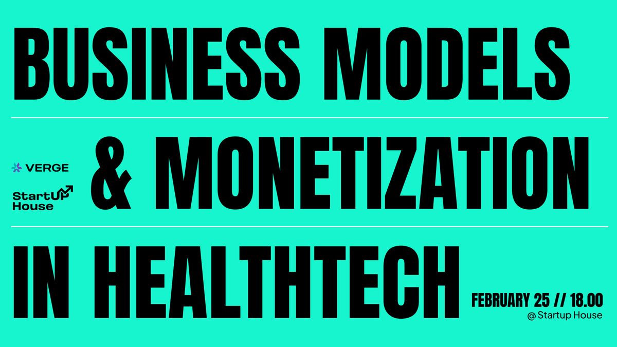 HealthTech Meetup #3 - Business Models and Monetization in HealthTech