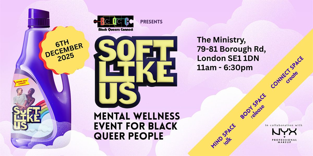 Soft Like Us | Black Queer Mental Wellness Event