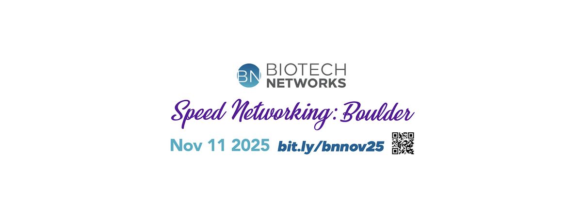 Biotech Networks Speed Networking Boulder CO November 11th 2025