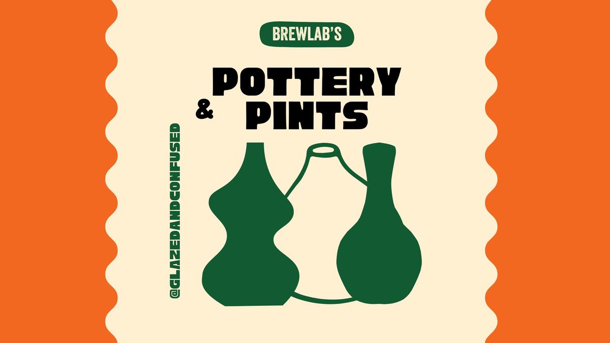 Pottery & Pints - Glazed and Confused + Brewlab