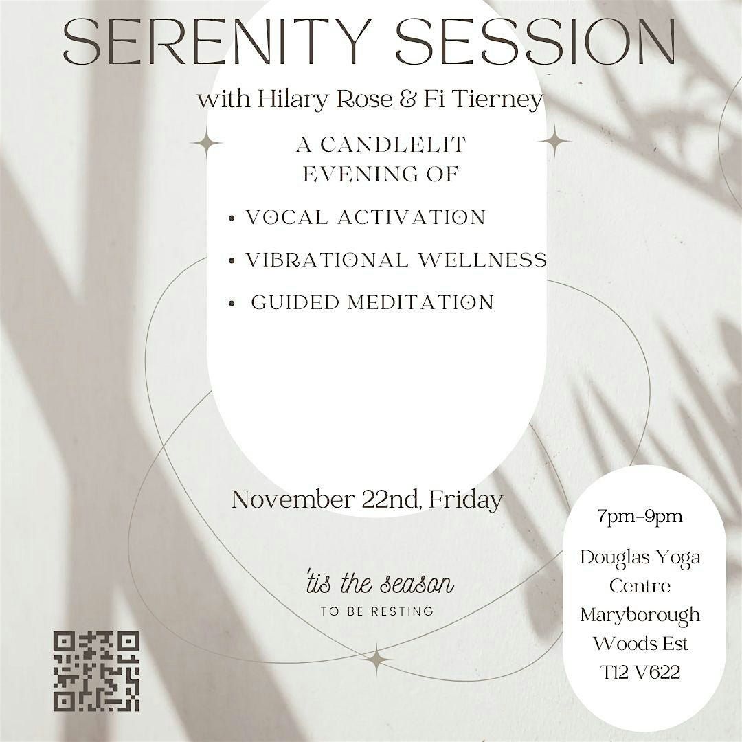 SERENITY SESSION with Hilary Rose & Fi Tierney