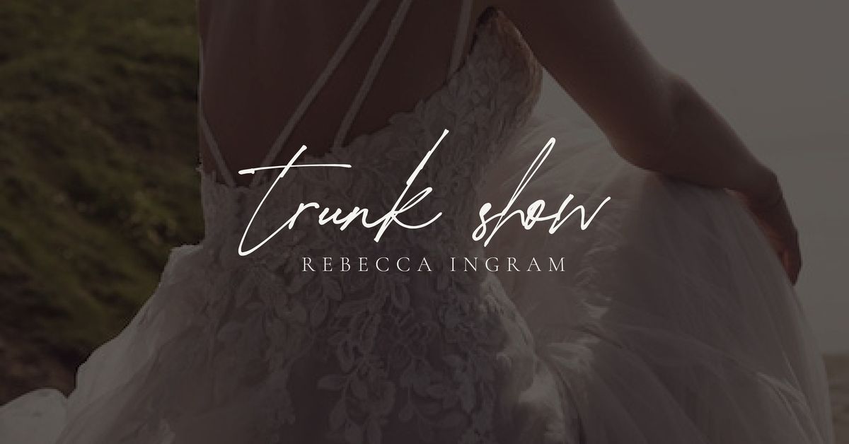 Rebecca Ingram Trunk Show