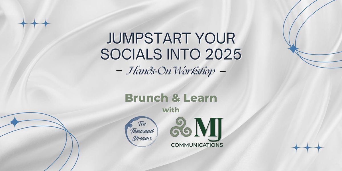 Jumpstart Your Socials Into 2025 | First Workshop of the Brunch & Learn Series