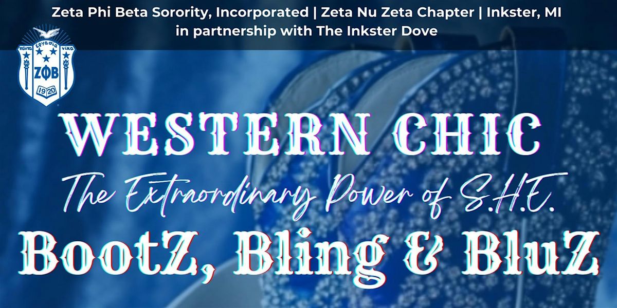 The Inkster Zeta's Boots, Bling, and BluZ: A Finer Womanhood Affair