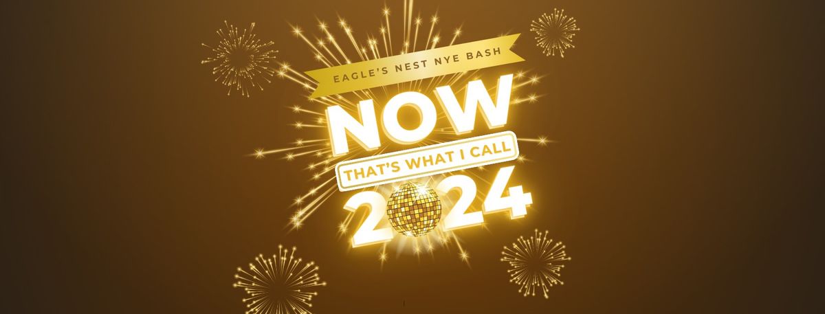 NYE BASH: Now That's What I Call 2024