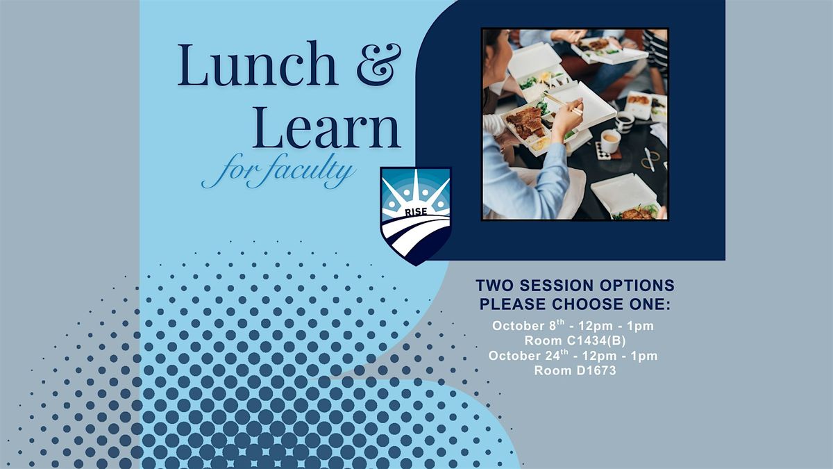 RISE Lunch and Learn for Faculty