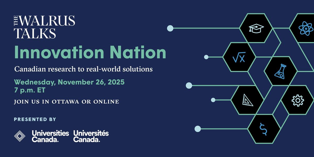 The Walrus Talks Innovation Nation | Une nation d\u2019innovation