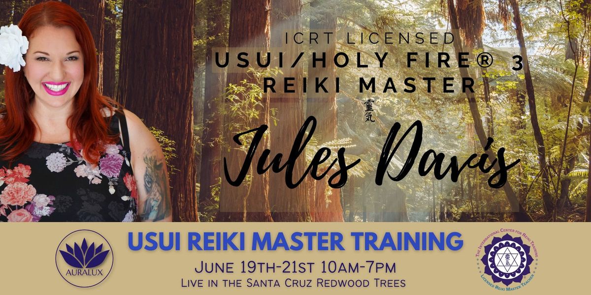 Usui Reiki Master Training in the Redwoods with Jules Davis