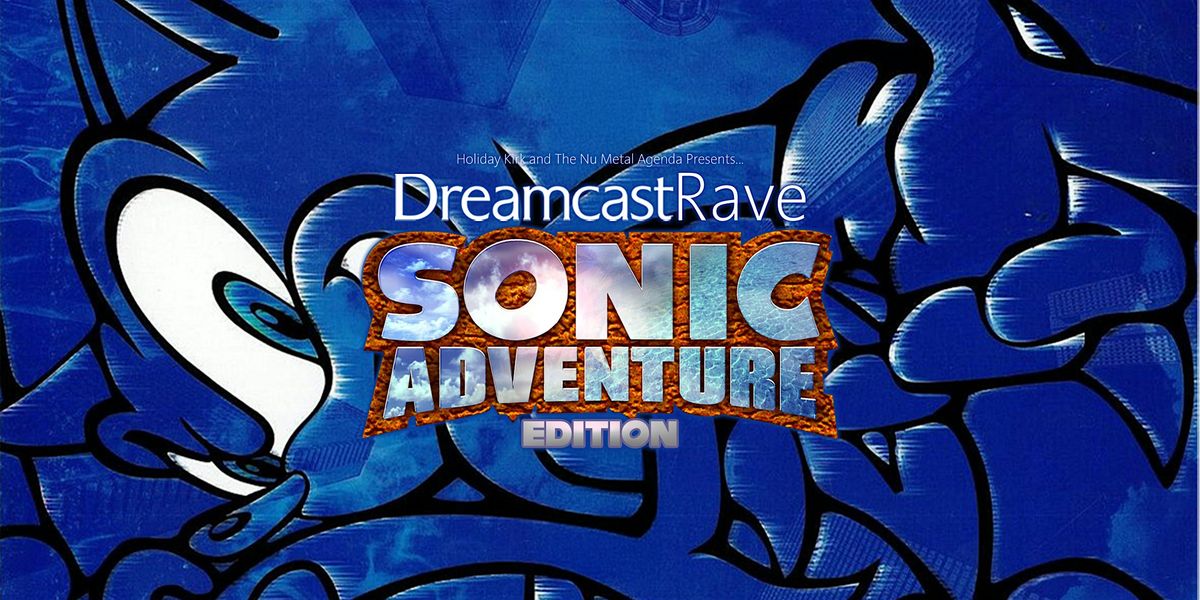 Dreamcast Rave: Sonic Adventure Edition