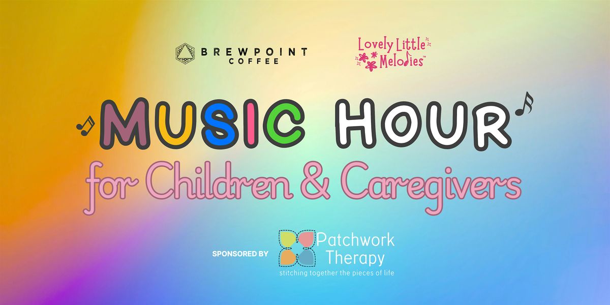 Saturday's Lovely Little Melodies: A Music Hour for Children & Caregivers