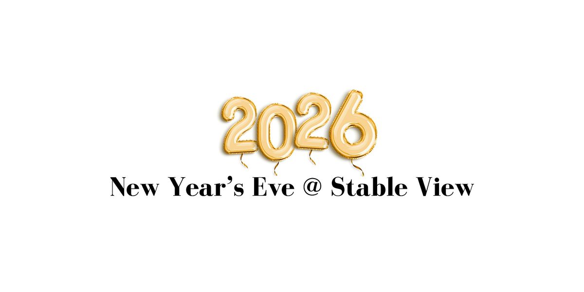 New Year's Eve @ Stable View