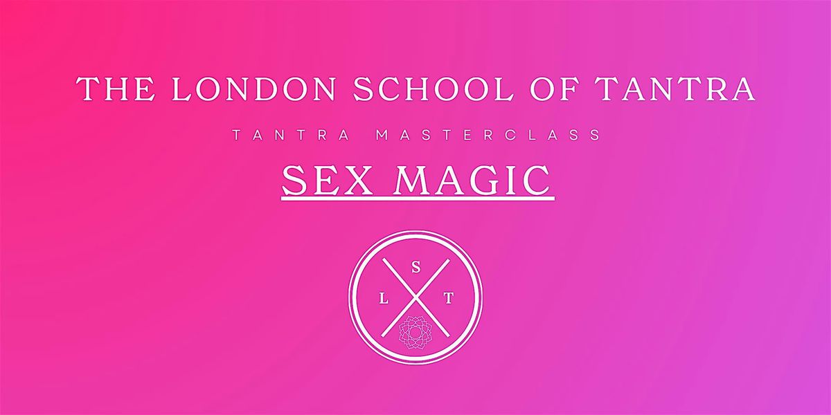 Tantra Masterclass:  Sex Magic