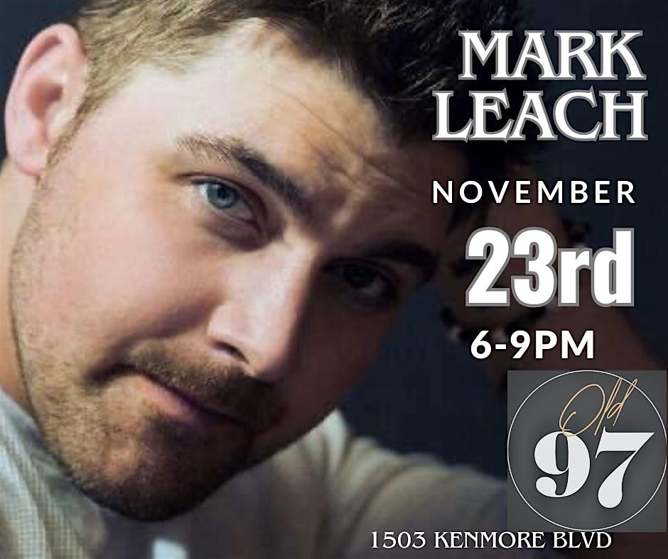 Live Music - Mark Leach at Old 97 (Free Event)