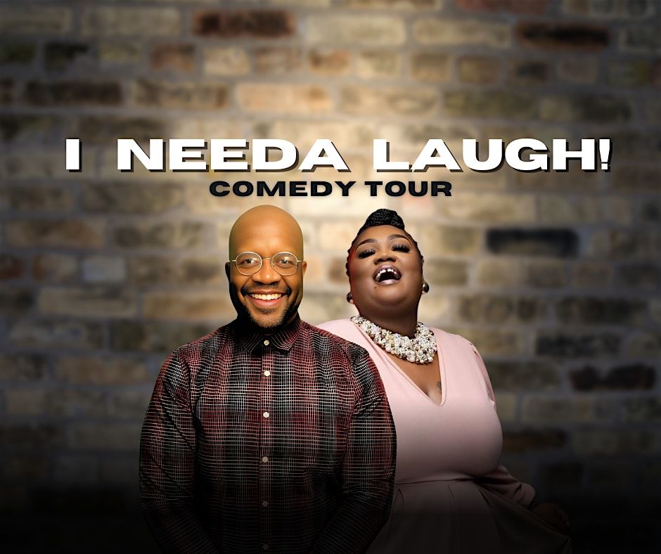 I Needa Laugh Comedy Tour