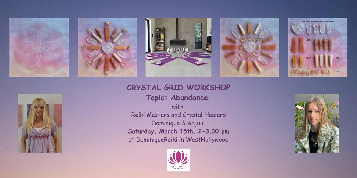 CRYSTAL GRID WORKSHOP - TOPIC: ABUNDANCE