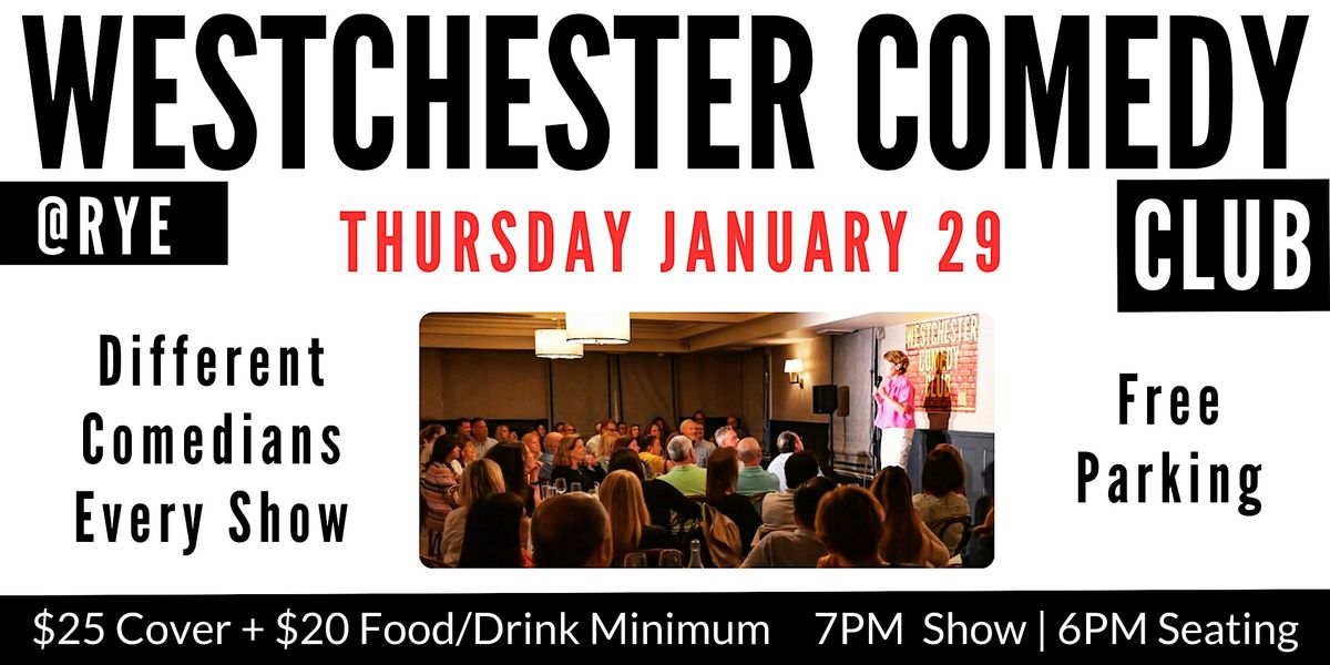 Westchester Comedy Club @ Rye: Thursday Night Laughs - January 2026