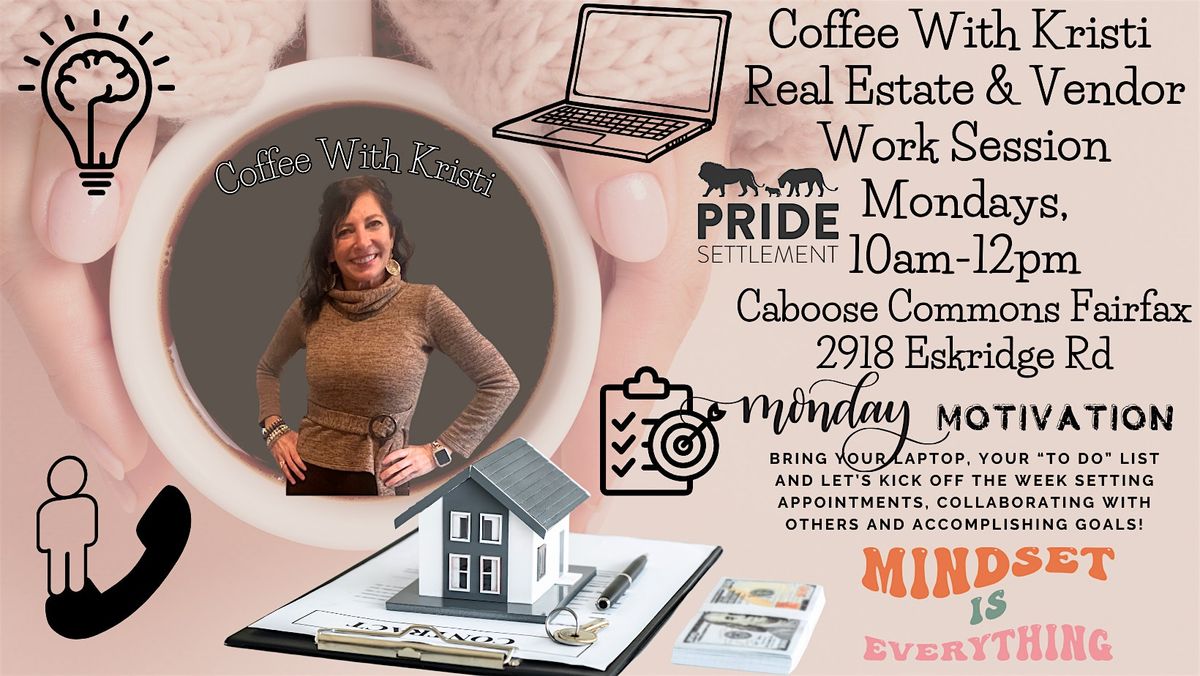 Coffee with Kristi: Real Estate & Vendor Partner Work Session