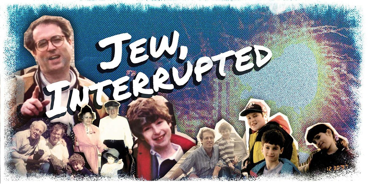 Jew, Interrupted