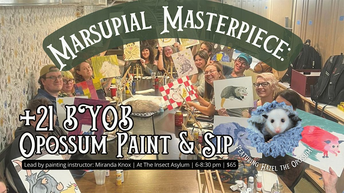 Marsupial Masterpiece: Opossum Paint and Sip! +21 BYOB