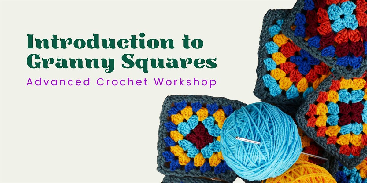 Crochet Workshop: Introduction to Granny Squares