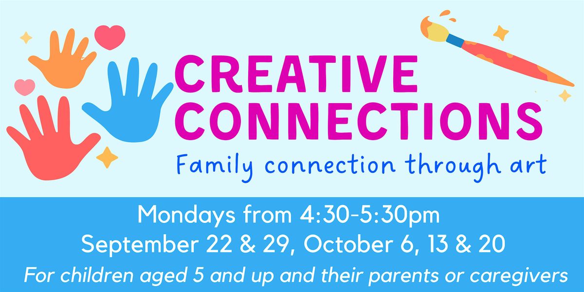 Creative Connections: Family Expressive Arts Workshops