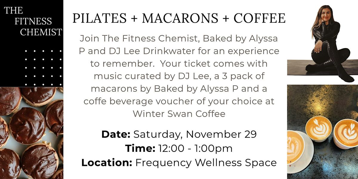 Pilates + Macarons + Coffee: Winter Edition