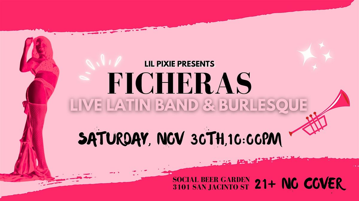 Ficheras, A  Latin Live Music Performance and Burlesque Show in Houston