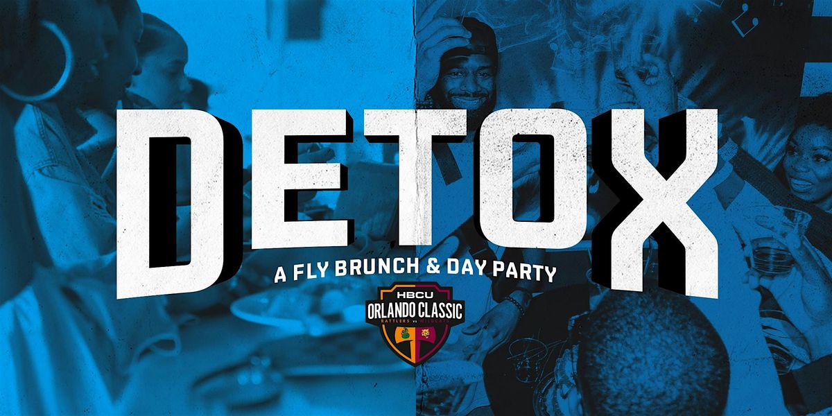 The Orlando Classic : #Detox Brunch & Day Party