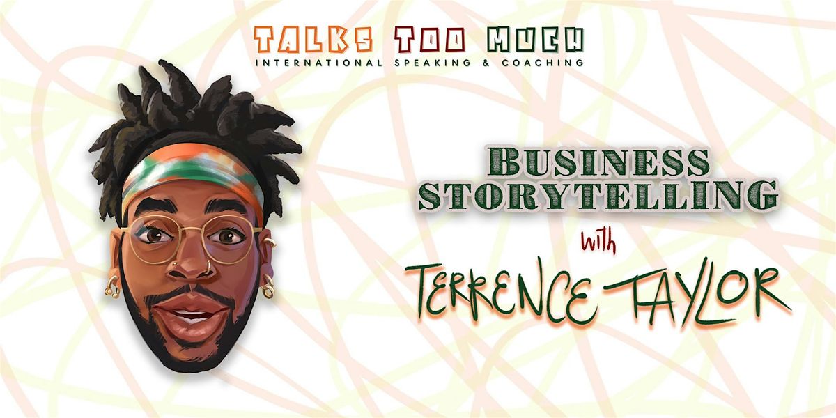 Talks Too Much - Business Storytelling with Terrence Taylor