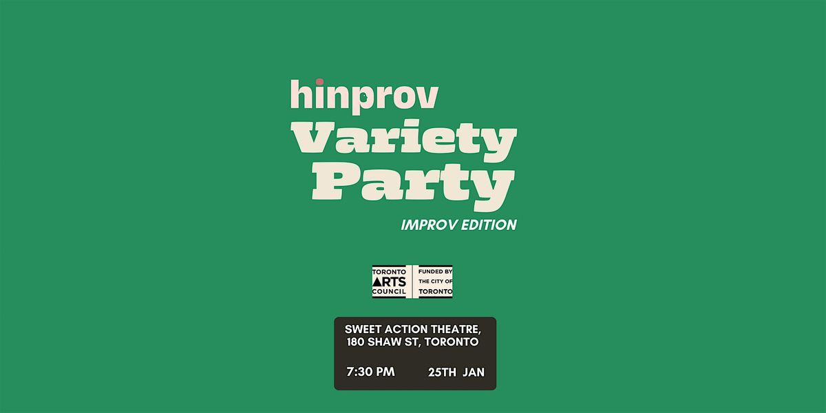 Hinprov's Variety Party - Improv Edition!