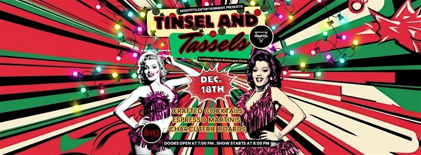 Tinsel ad Tassels, A Holiday Glam Burlesque Show