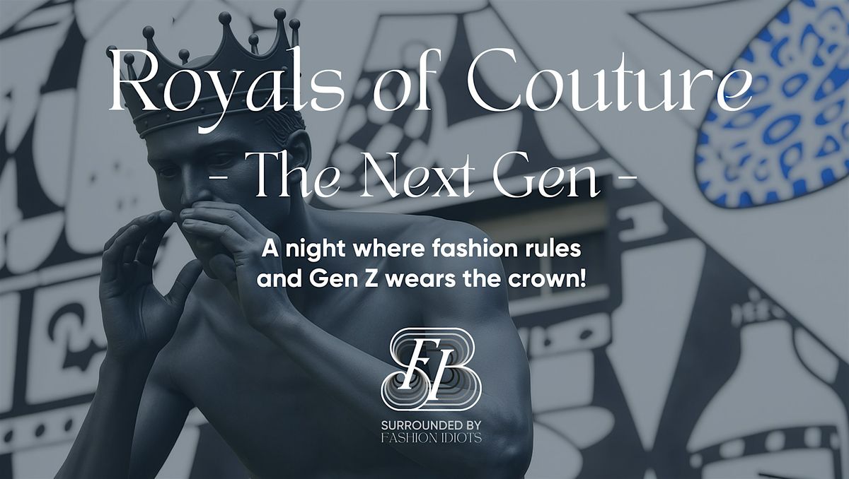 Royals of Couture - The Next Gen