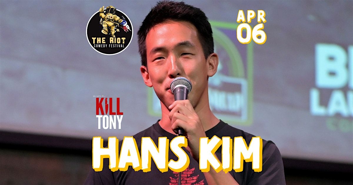 Hans Kim (K*ll Tony) Headlines Riot Comedy Festival in Houston, Texas