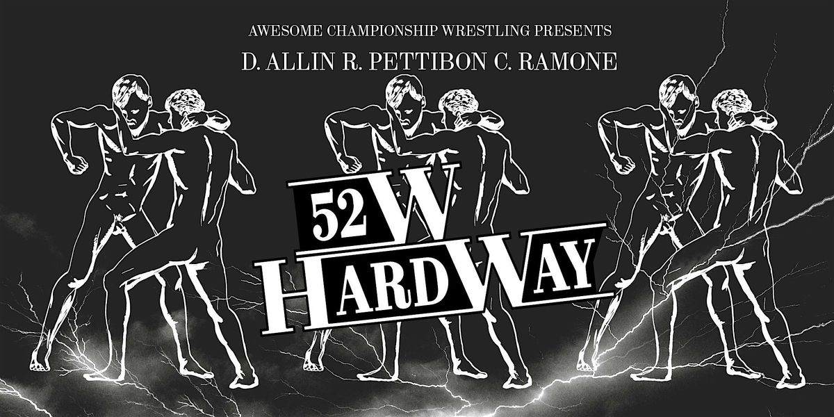 Awesome Championship Wrestling Presents 52W HARDWAY: NIGHT TWO