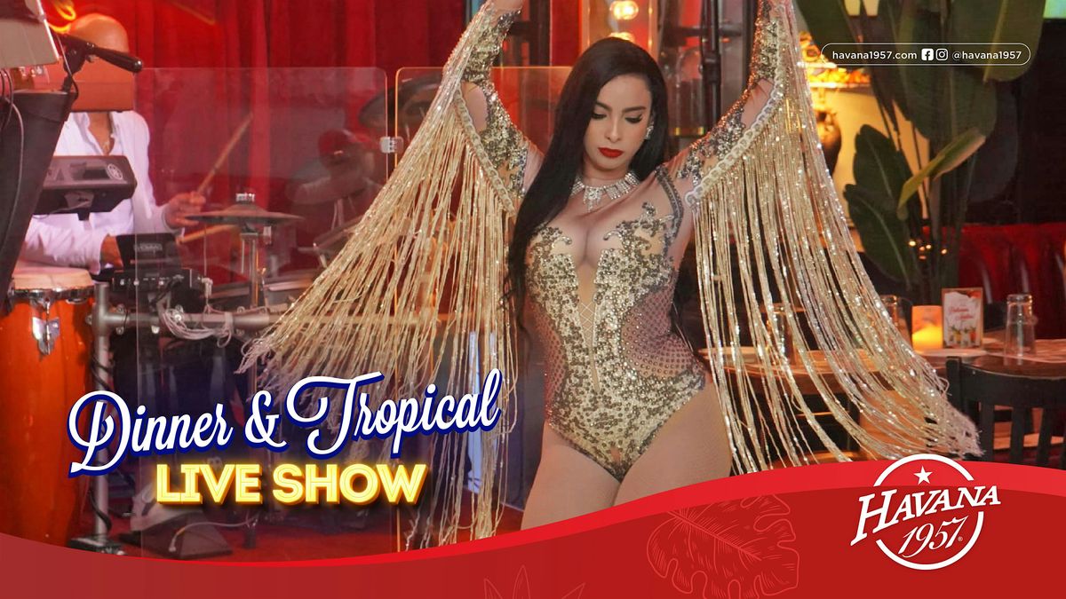 Dinner & Tropical Live Show! \u201cLa Perla\u201d