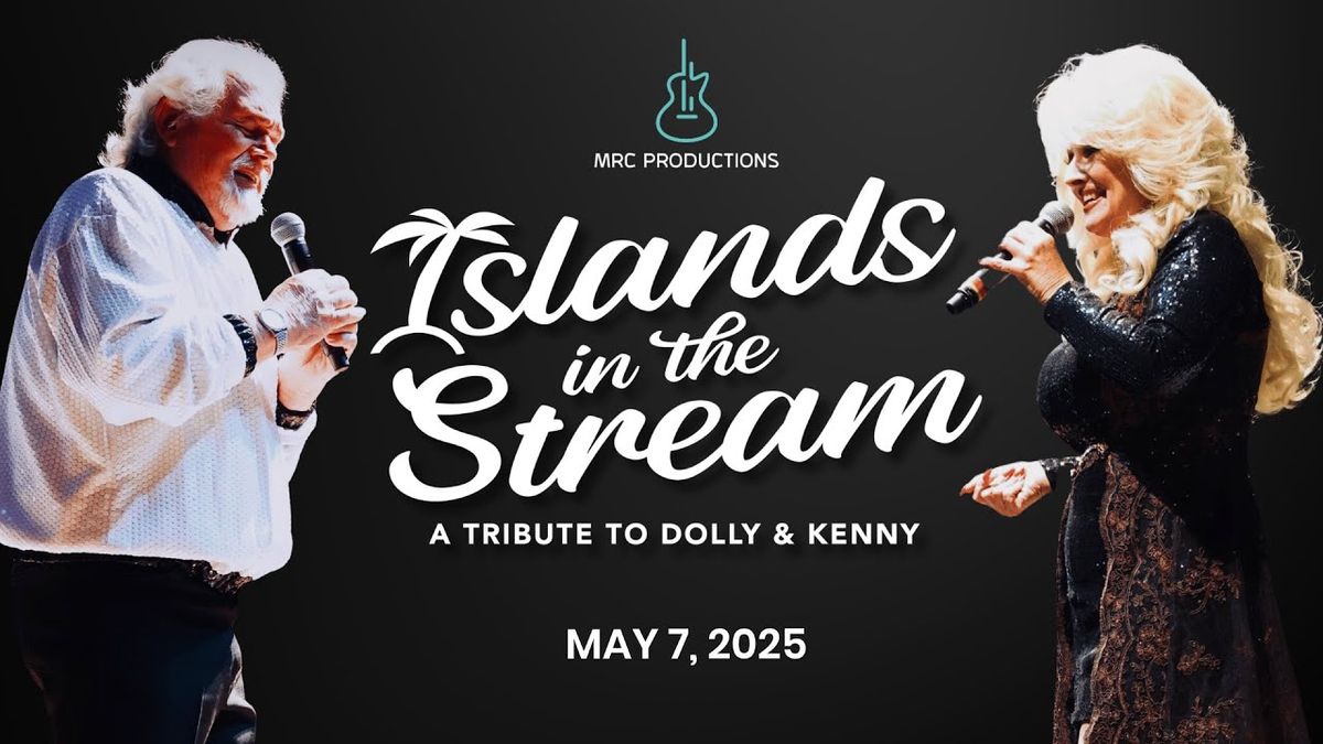 Islands in the Stream - Dolly and Kenny Tribute at Barbara B. Mann Performing Arts Hall