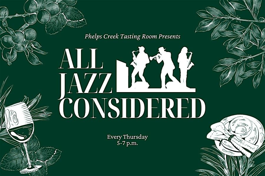 All Jazz Considered! Fine Wine & Live Music