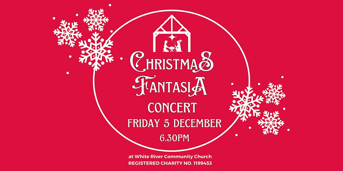 CHRISTMAS FANTASIA - a concert at White River Community Church