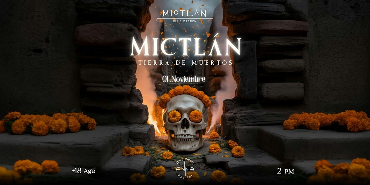 Mictl\u00e1n: Tierra de Muertos 2025
