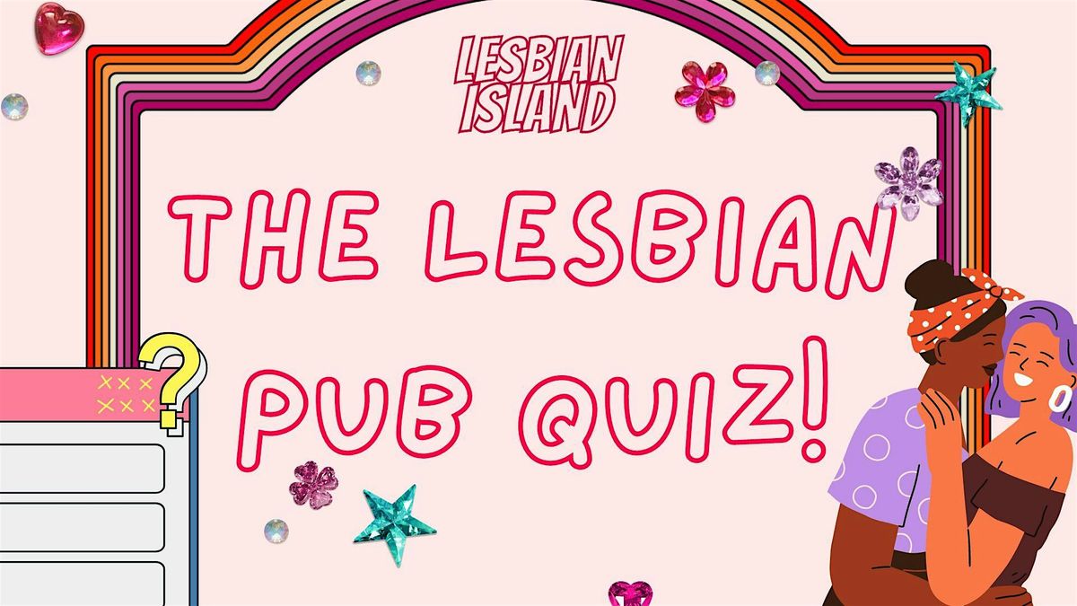 THE LESBIAN PUB QUIZ