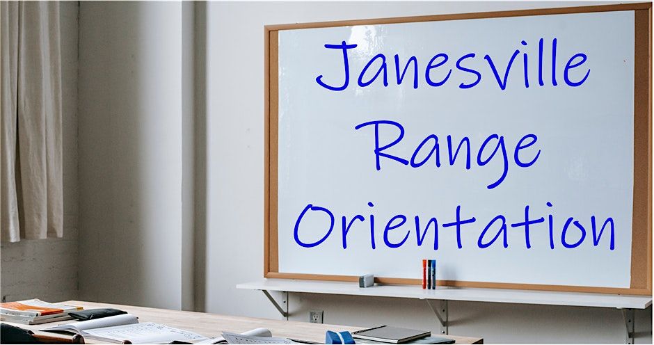 Janesville Range Orientation - RCRPC Members Only
