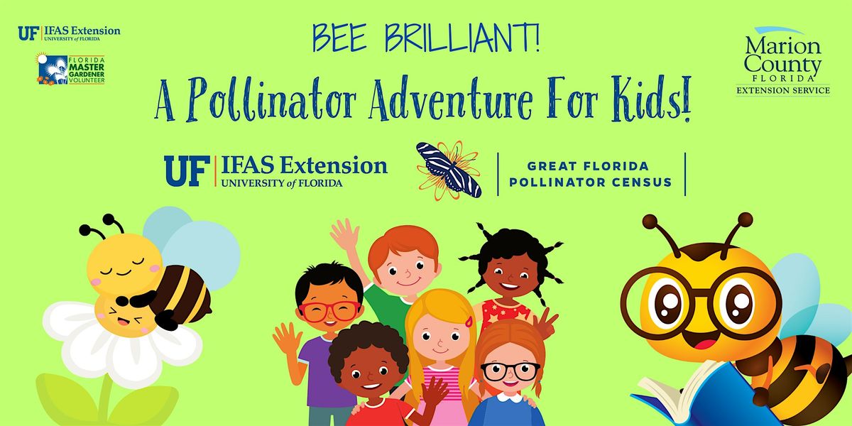 BEE BRILLIANT! A POLLINATOR ADVENTURE FOR KIDS!