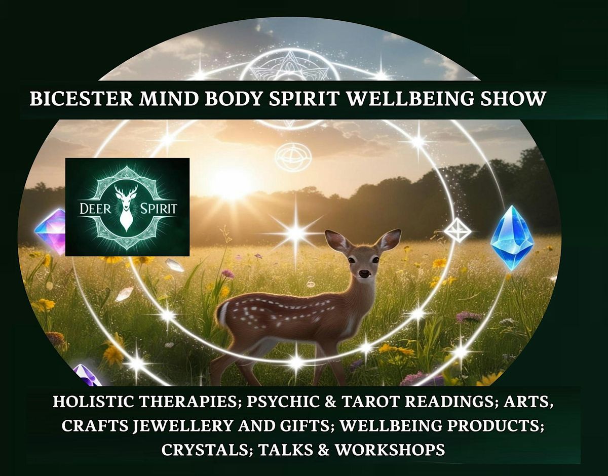 Bicester Mind Body Spirit Wellbeing Show - July 2025