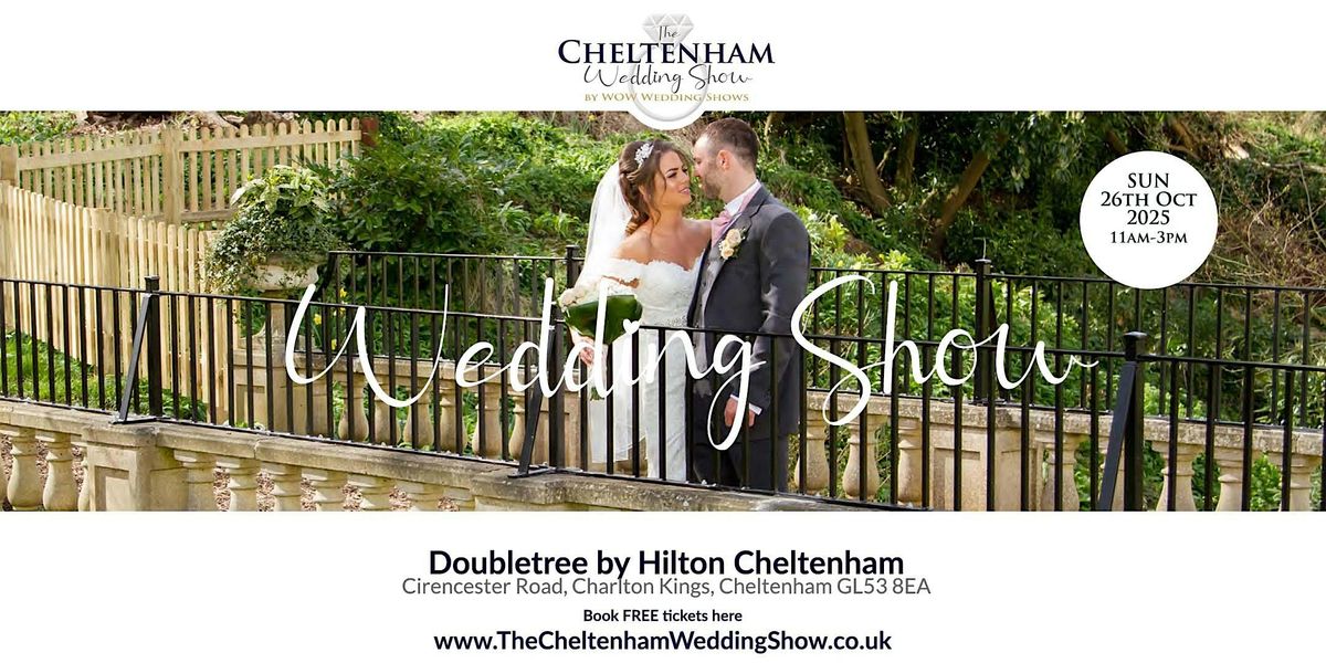 The Cheltenham Wedding Show Sunday 26th October 2025
