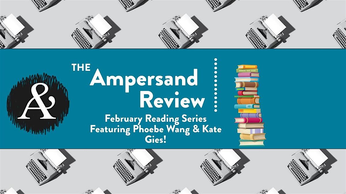 The Ampersand Review February Reading Series