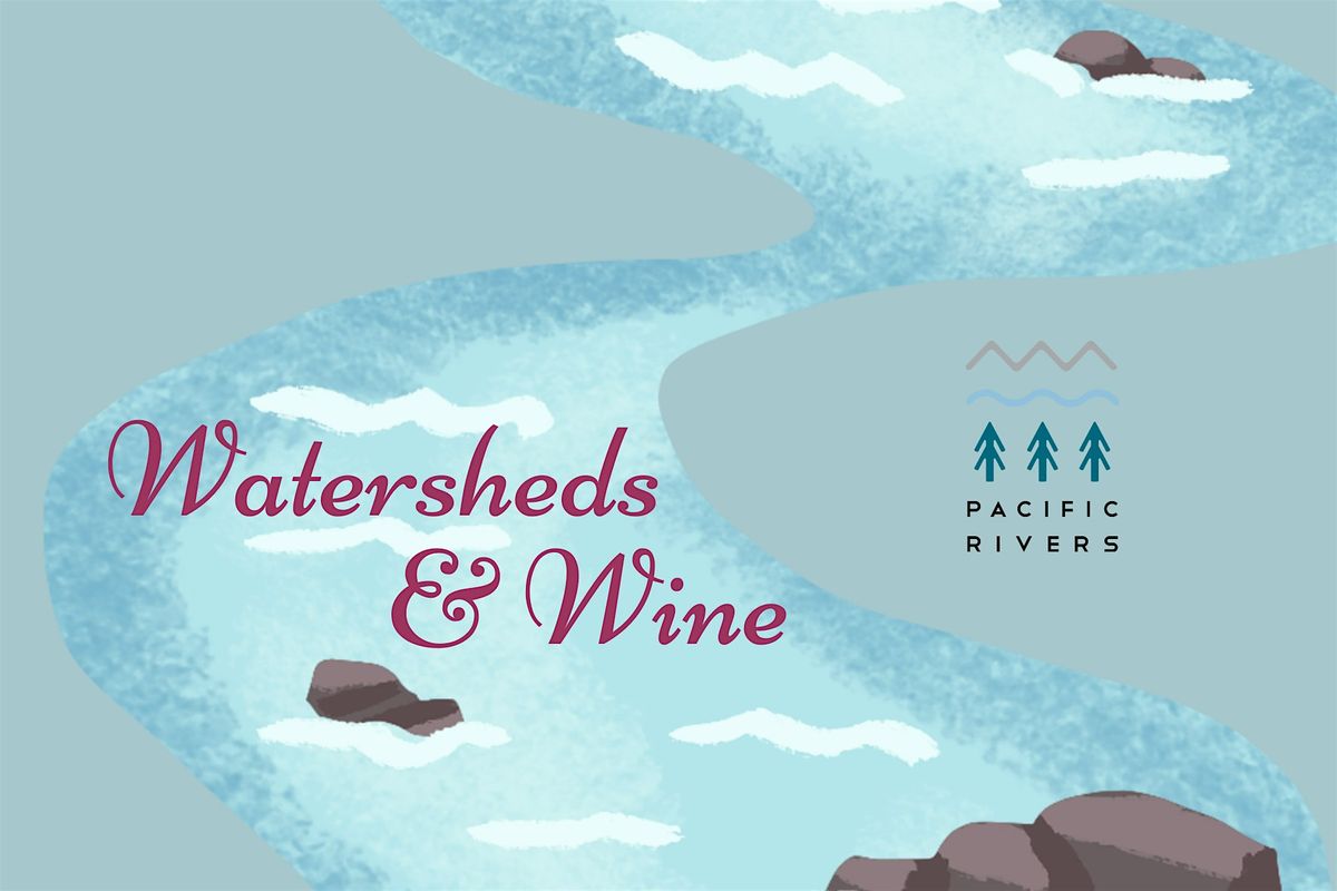 Watersheds & Wine