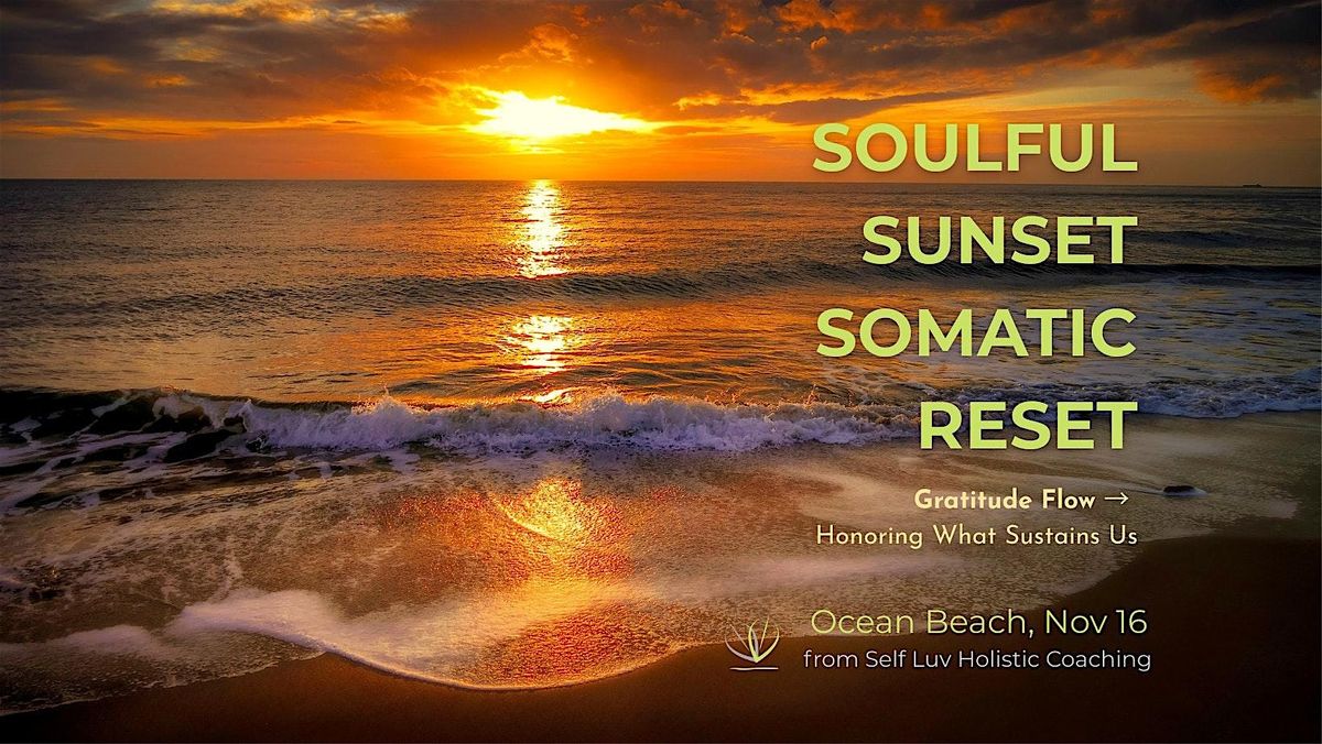 November Sunset Somatic Reset-Gratitude Flow, Honering What Sustains Us